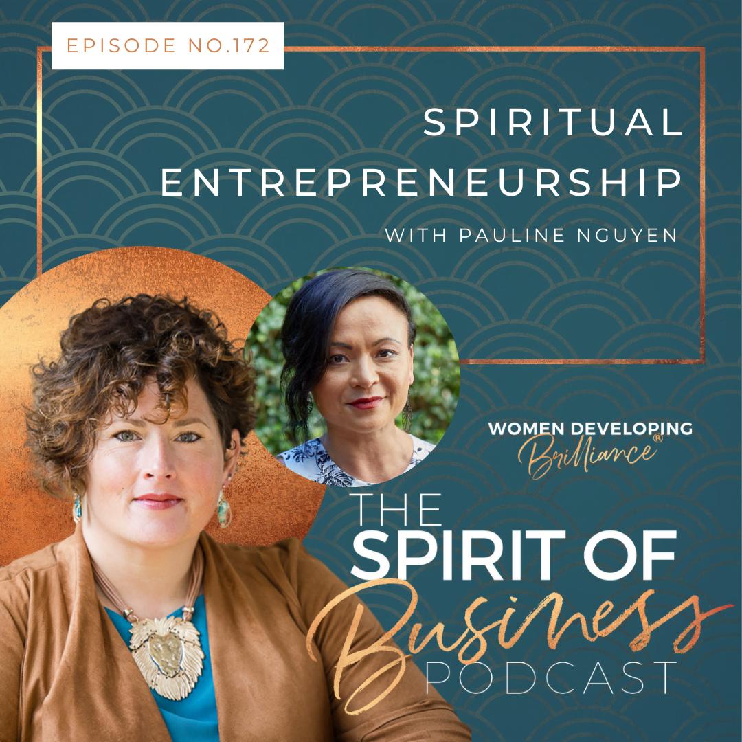 The Spirit of Business with KC Rossi – EP#172: Spiritual Entrepreneurship with Pauline Nguyen