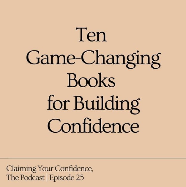 “Ten Game-Changing Books for Building Confidence”